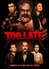 Too Late İzle – Türkçe Altyazılı